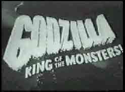 Godzilla, King of the Monsters!